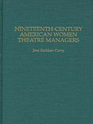 cover image of Nineteenth-Century American Women Theatre Managers